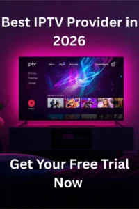 Top IPTV provider in UK and Ireland for quality streaming in 2026