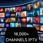 Best IPTV subscription for 2025 with 18000+ live channels and movies