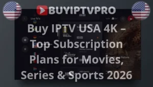 IPTV USA 4K subscription plans for movies series and sports 2026