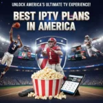 IPTV plans for premium streaming available for US viewers